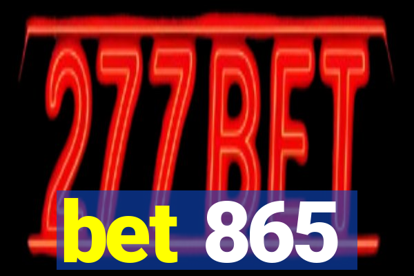 bet 865